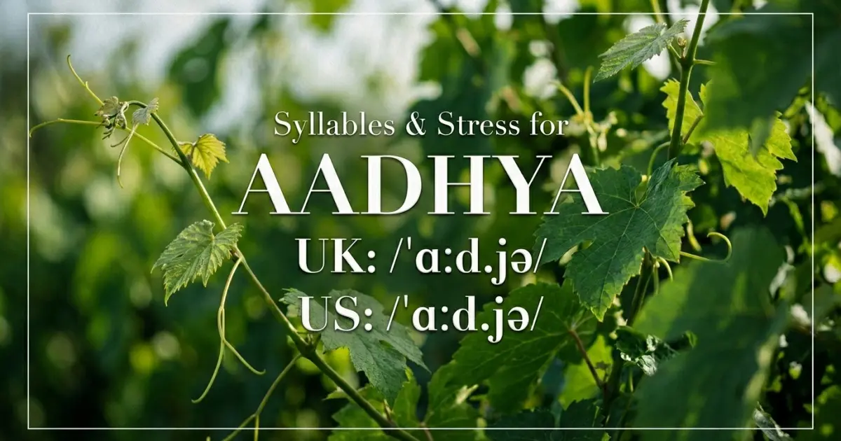 Aadhya syllables, stress, and UK and US pronunciation