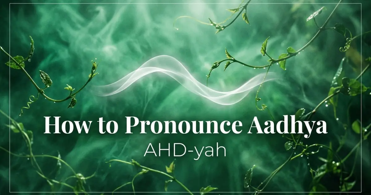 How to pronounce Aadhya