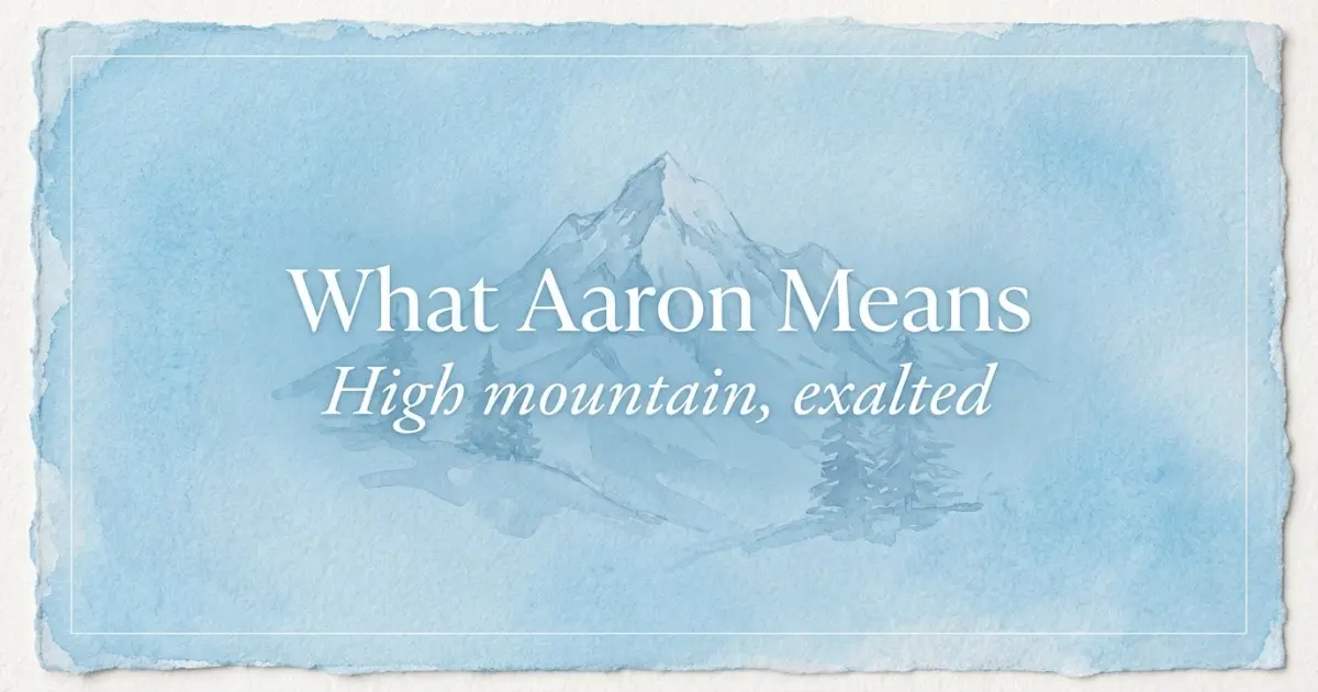 Aaron name meaning High mountain, exalted