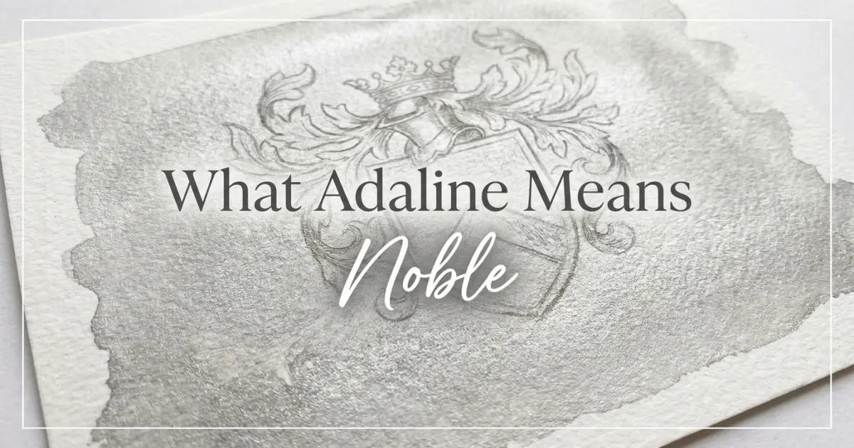 Adaline name meaning Noble