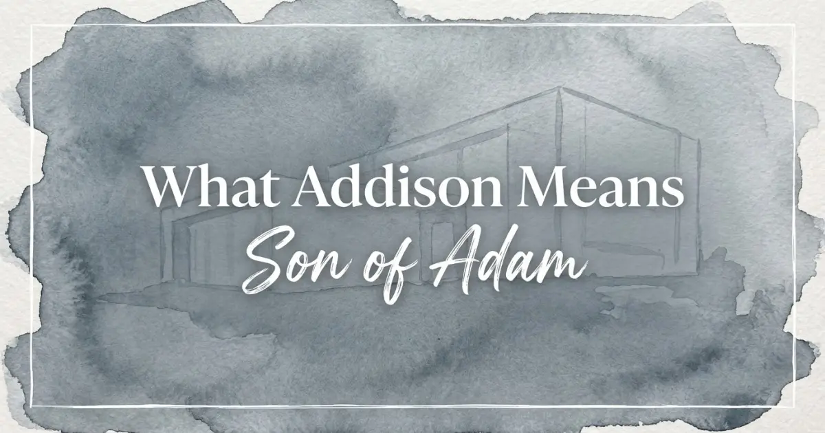 Addison name meaning Son of Adam