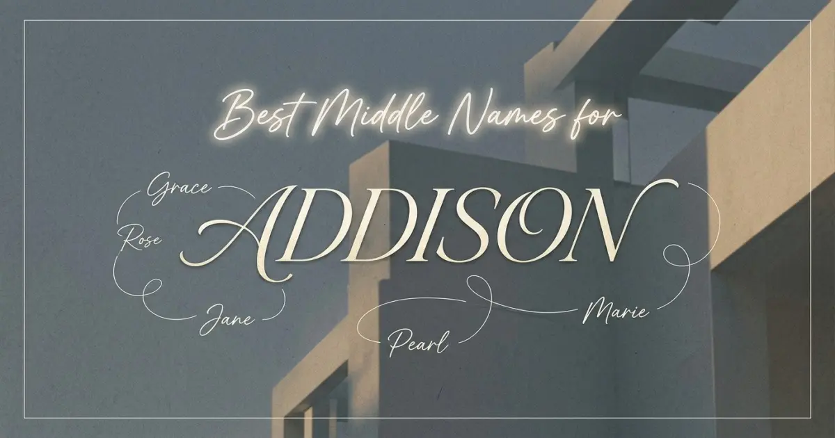 Best middle names for Addison