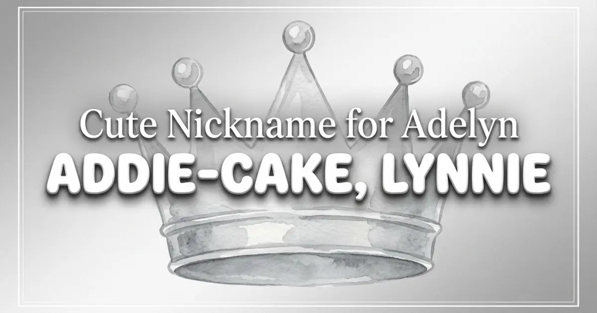 Cute nickname for Adelyn: Addie-Cake, Lynnie