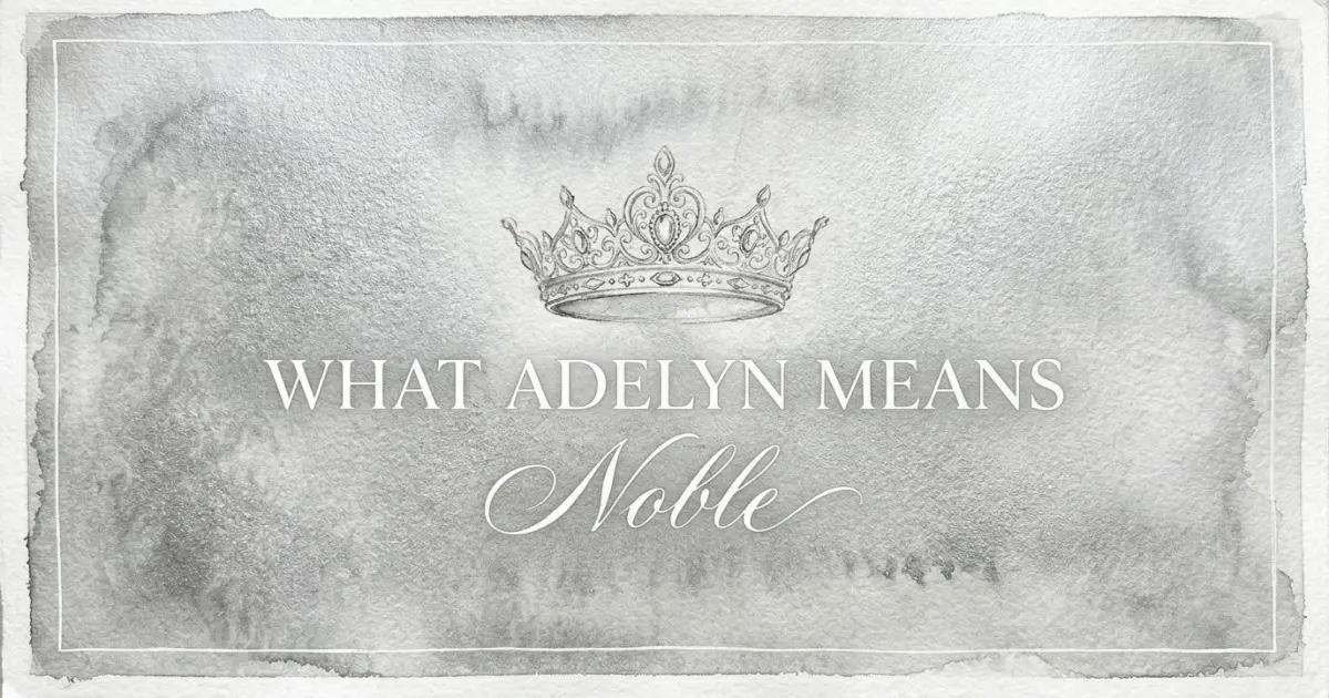 Adelyn name meaning Noble