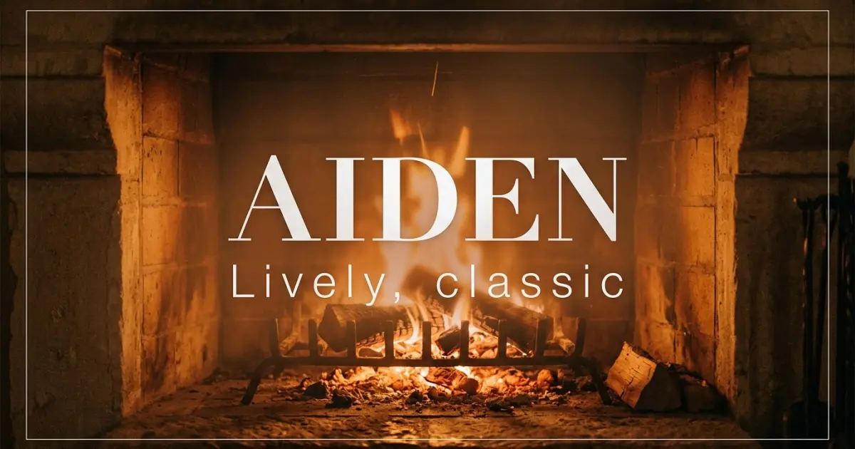 Aiden name vibe: Lively, classic