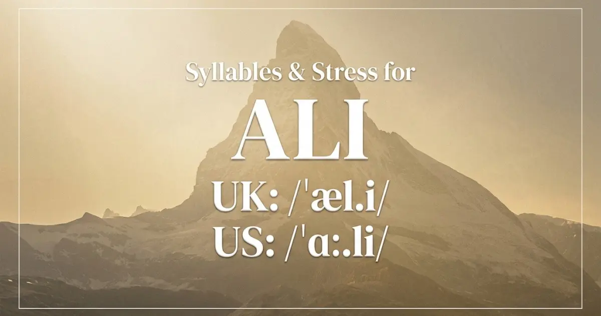 Ali syllables, stress, and UK and US pronunciation