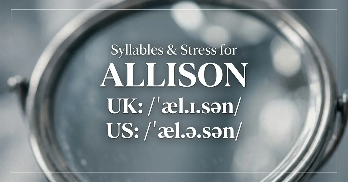 Allison syllables, stress, and UK and US pronunciation