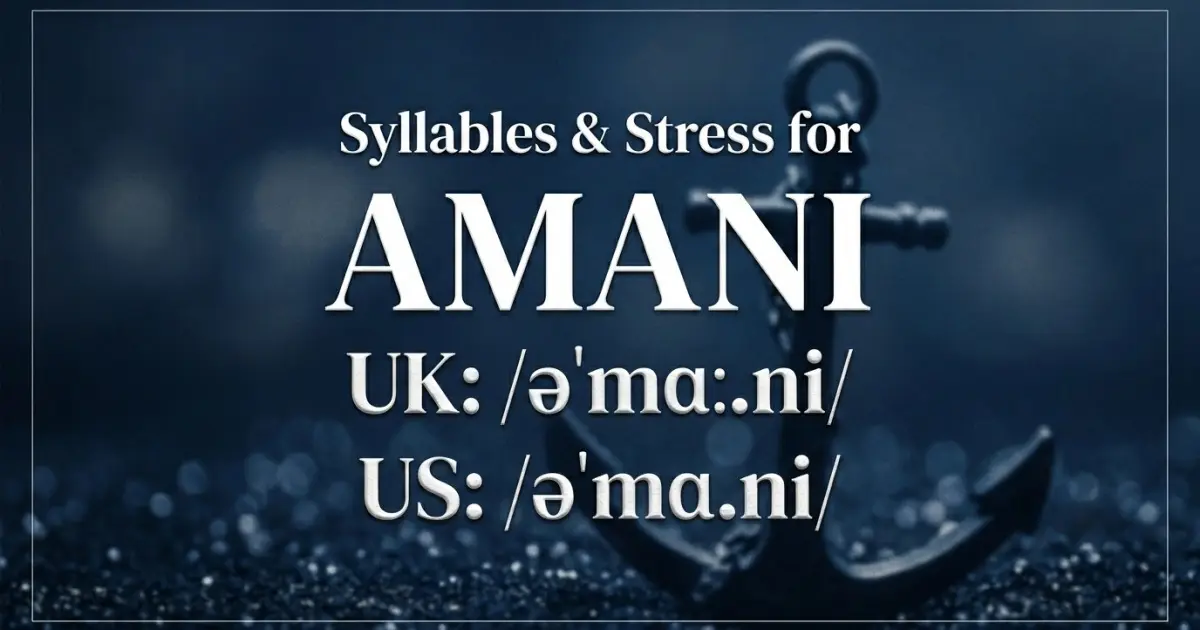 Amani syllables, stress, and UK and US pronunciation
