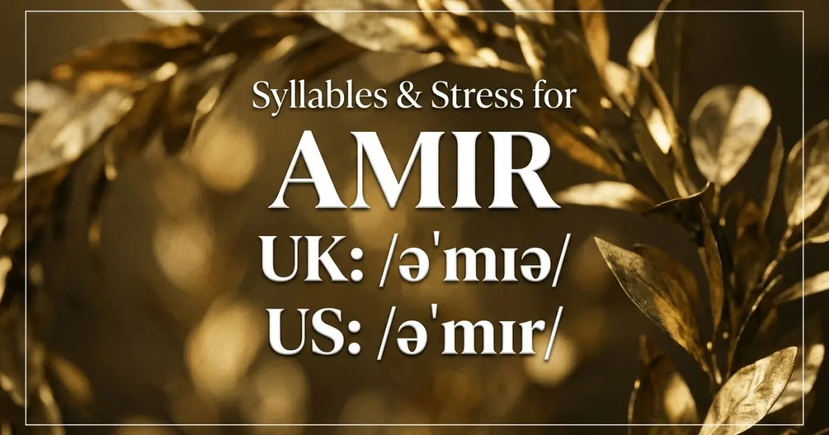 Amir syllables, stress, and UK and US pronunciation
