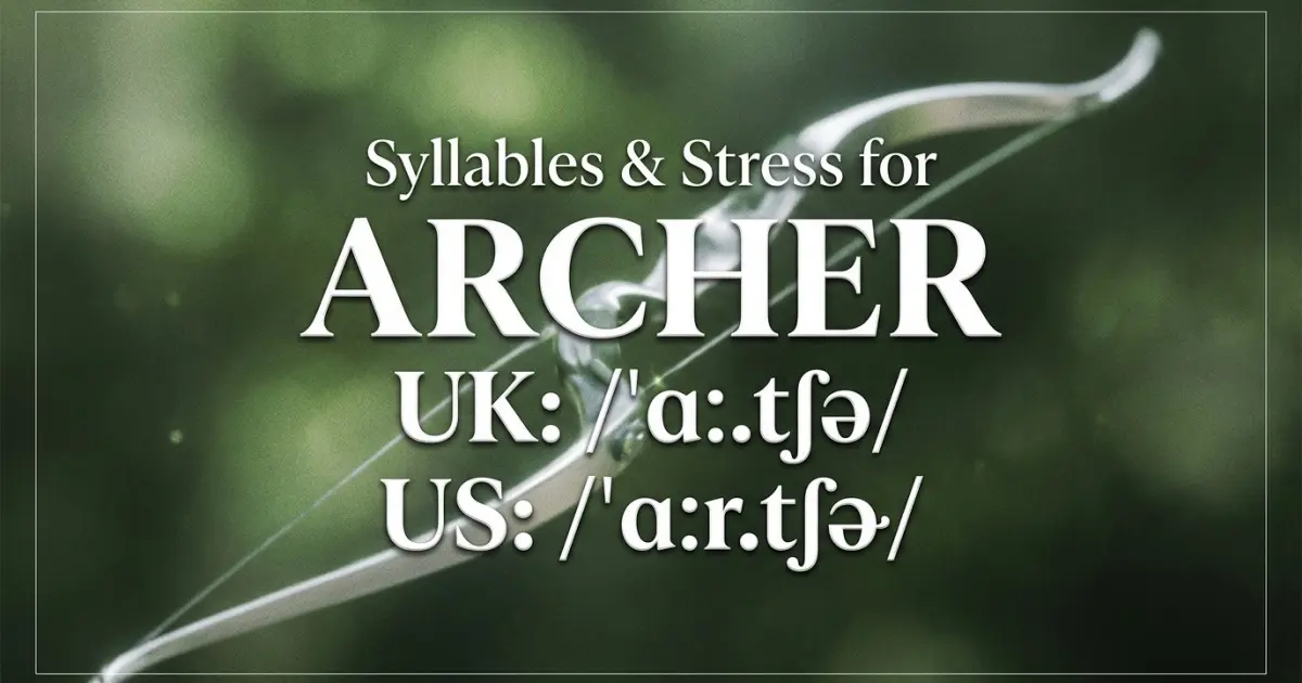 Archer syllables, stress, and UK and US pronunciation