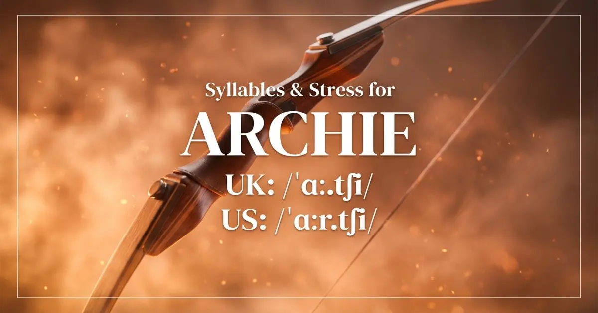 Archie Syllables Stress Pronunciation