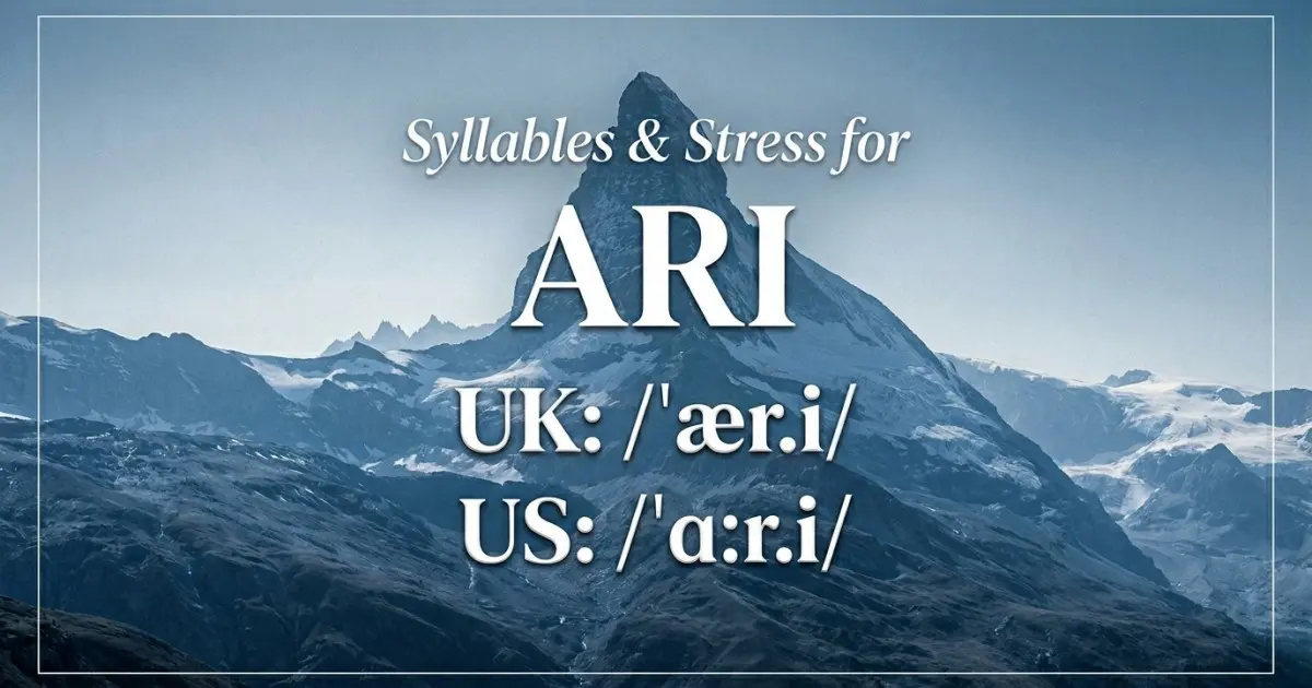 Ari syllables, stress, and UK and US pronunciation
