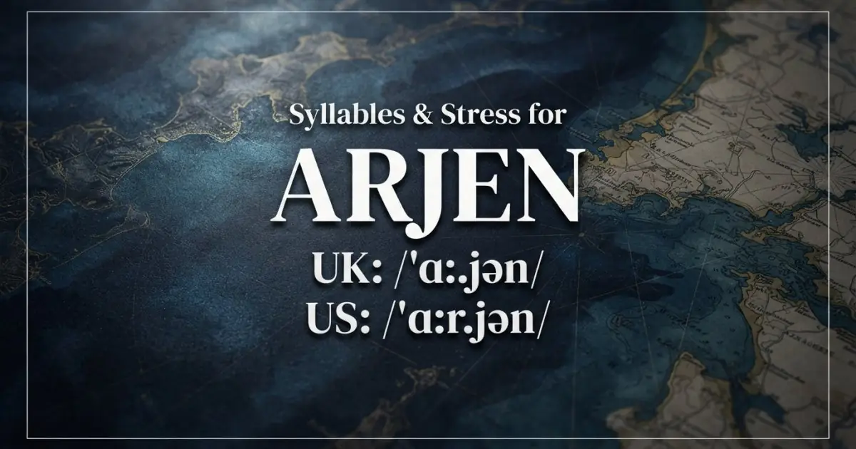 Arjen syllables, stress, and UK and US pronunciation