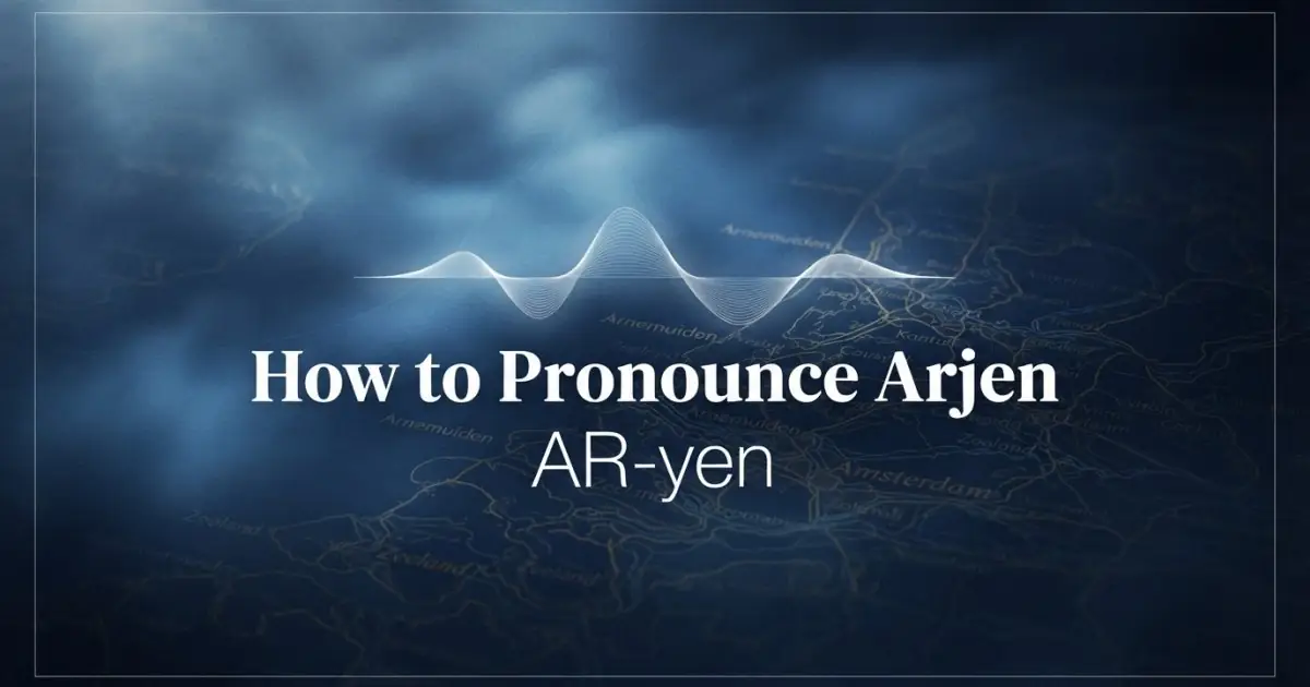 How to pronounce Arjen