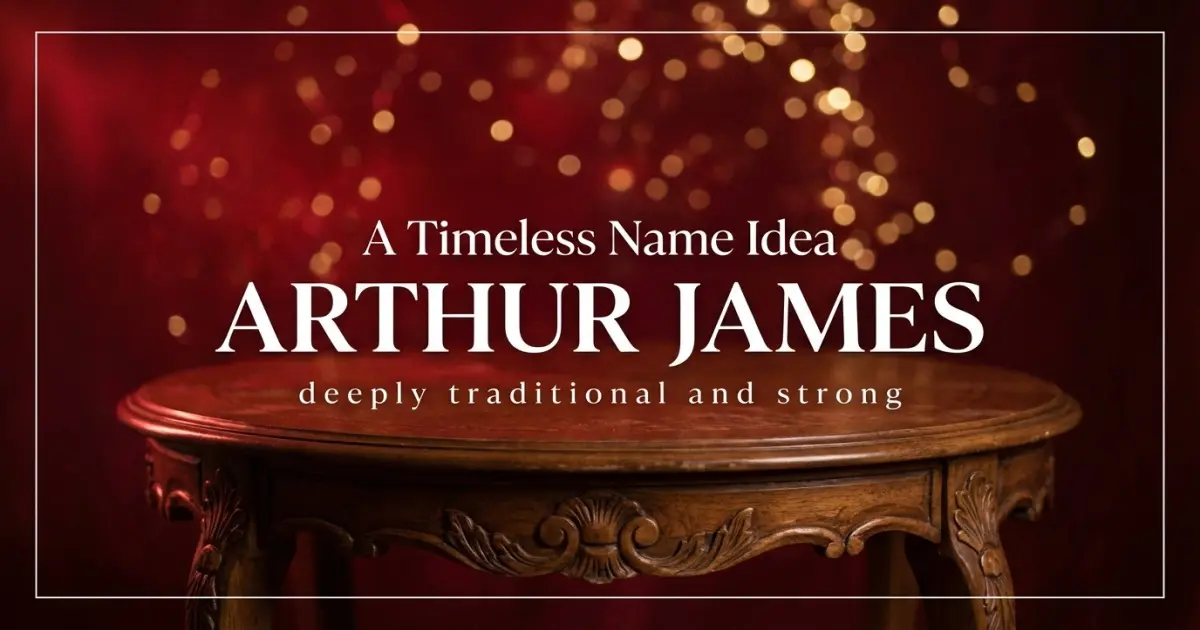 Timeless Middle Name Idea For Arthur