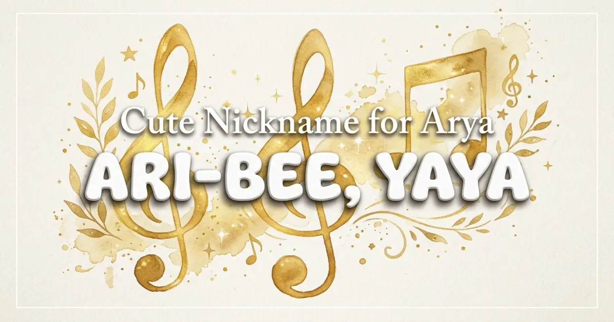 Cute nickname for Arya: Ari-bee, Yaya