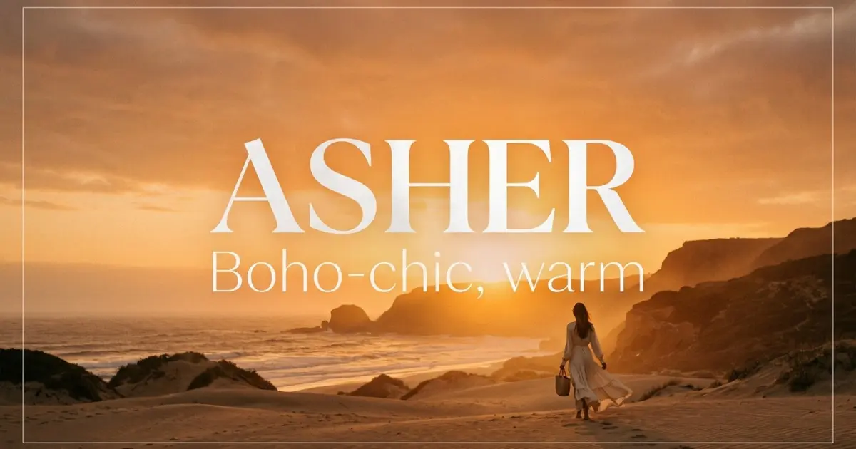 Asher name vibe: Boho-chic, warm