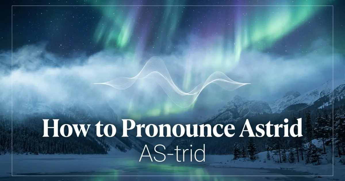 How to pronounce Astrid