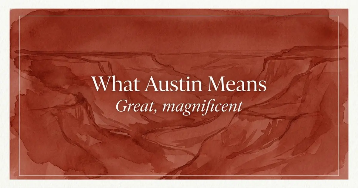 Austin name meaning Great, magnificent