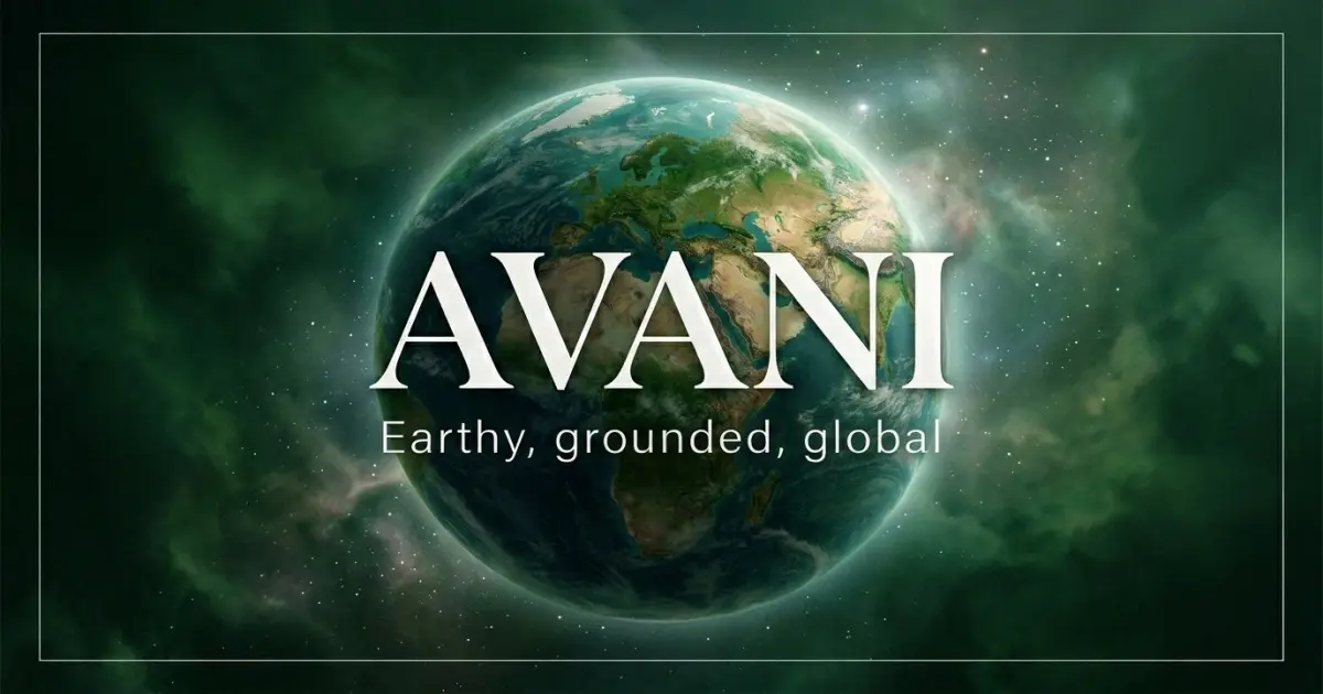 Avani name vibe: Earthy, grounded, global