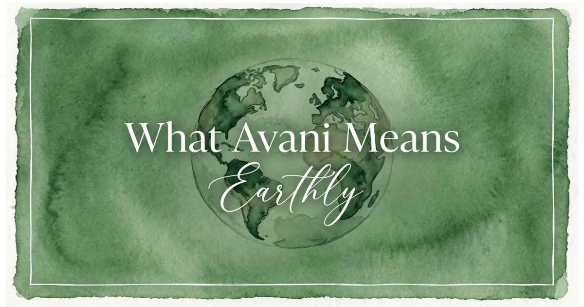 Avani name meaning Earthly