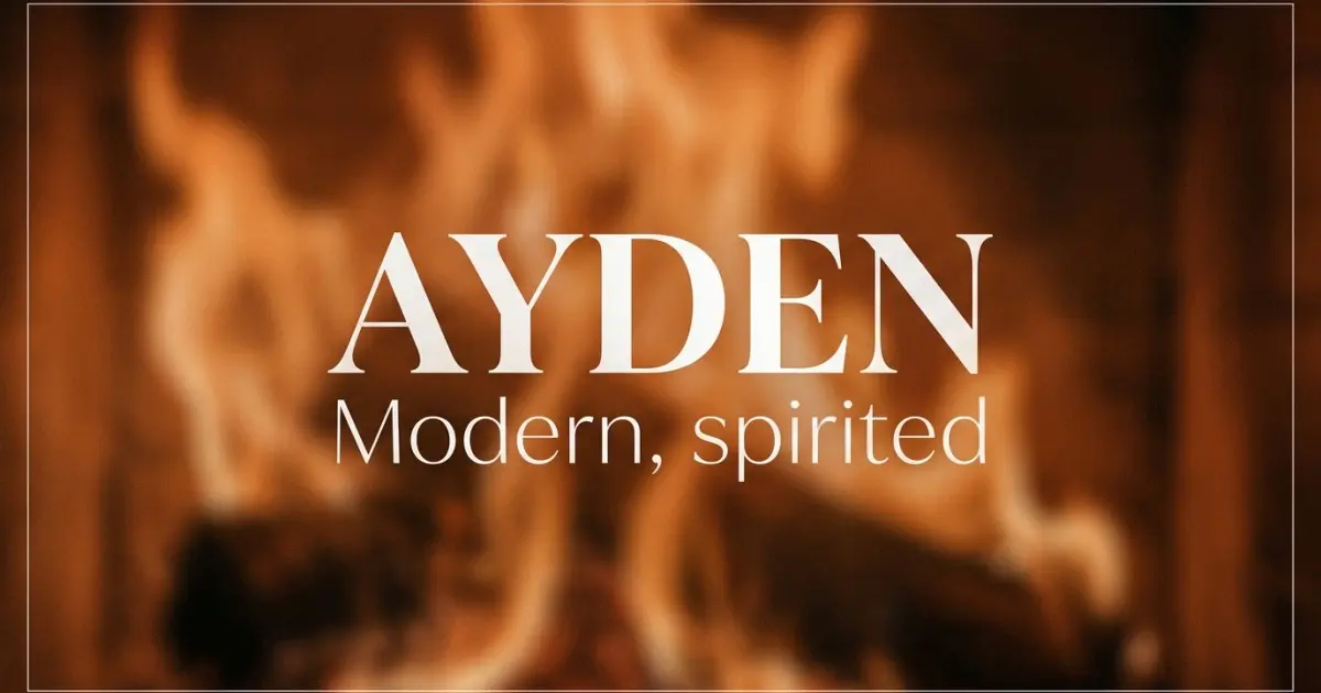 Ayden name vibe: Modern, spirited