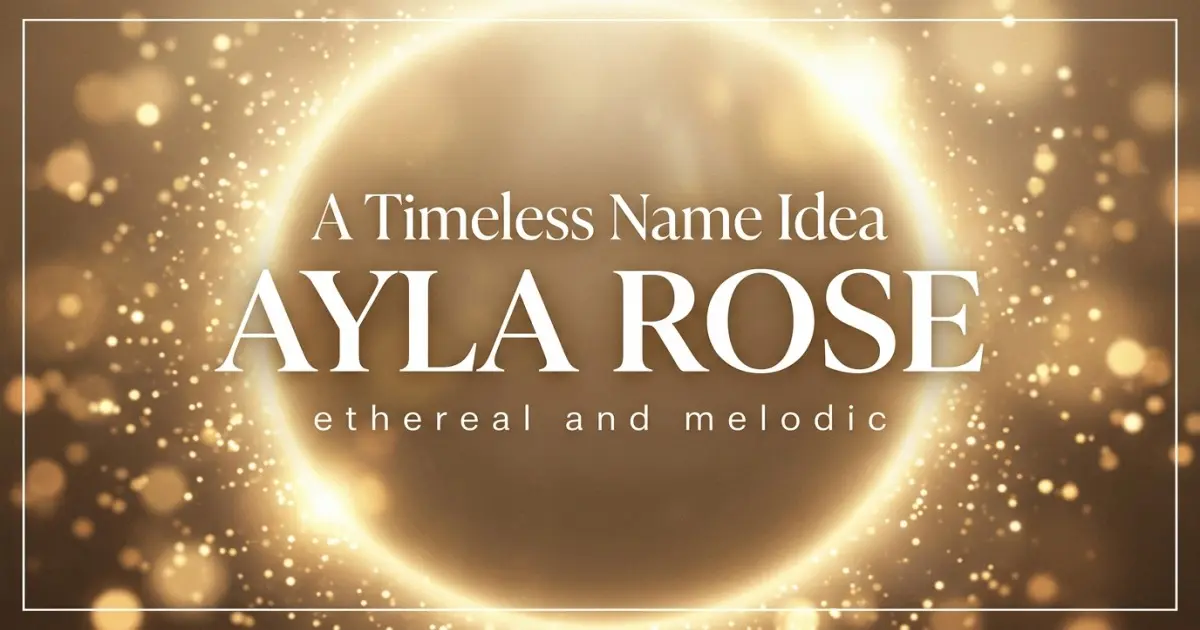 Middle name idea: Ayla Rose - ethereal and melodic
