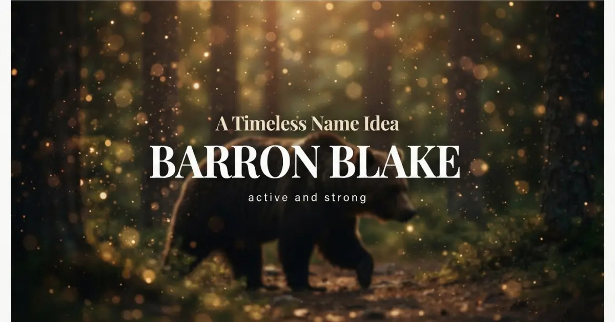 Middle name idea: Barron Blake - active and strong