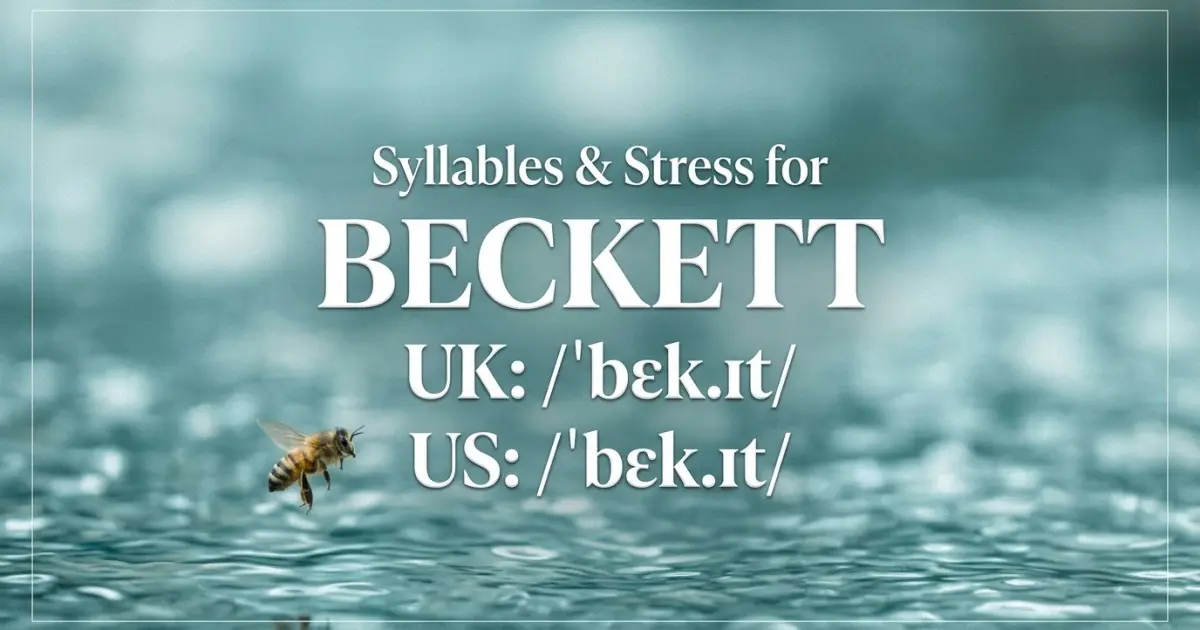 Beckett syllables, stress, and UK and US pronunciation