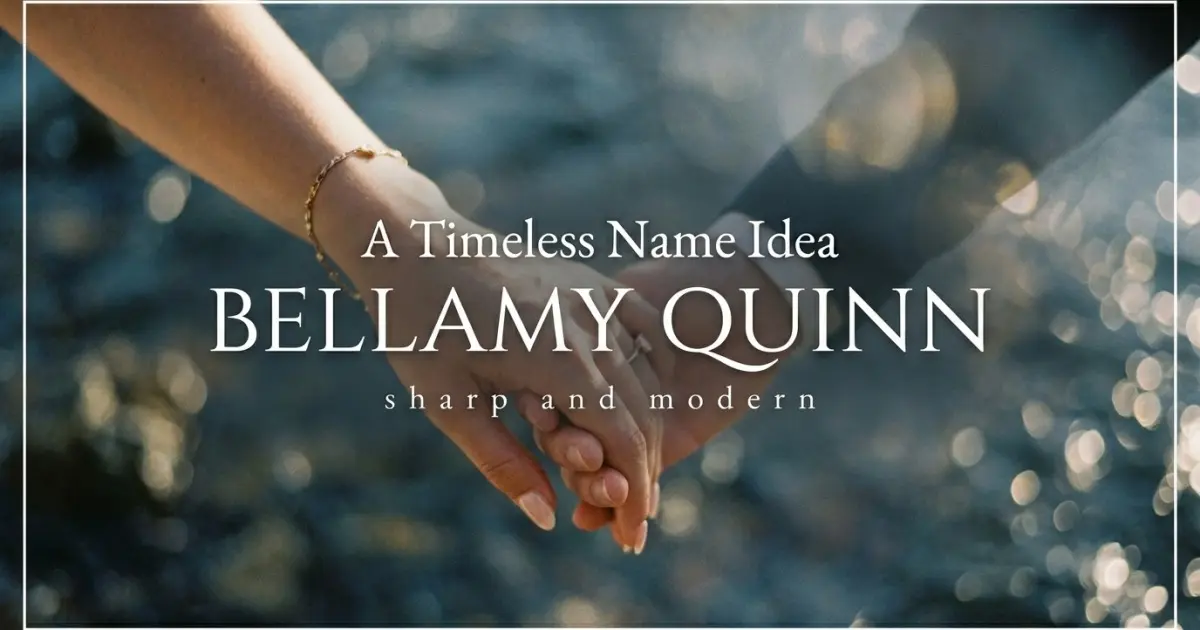 Middle name idea: Bellamy Quinn - sharp and modern
