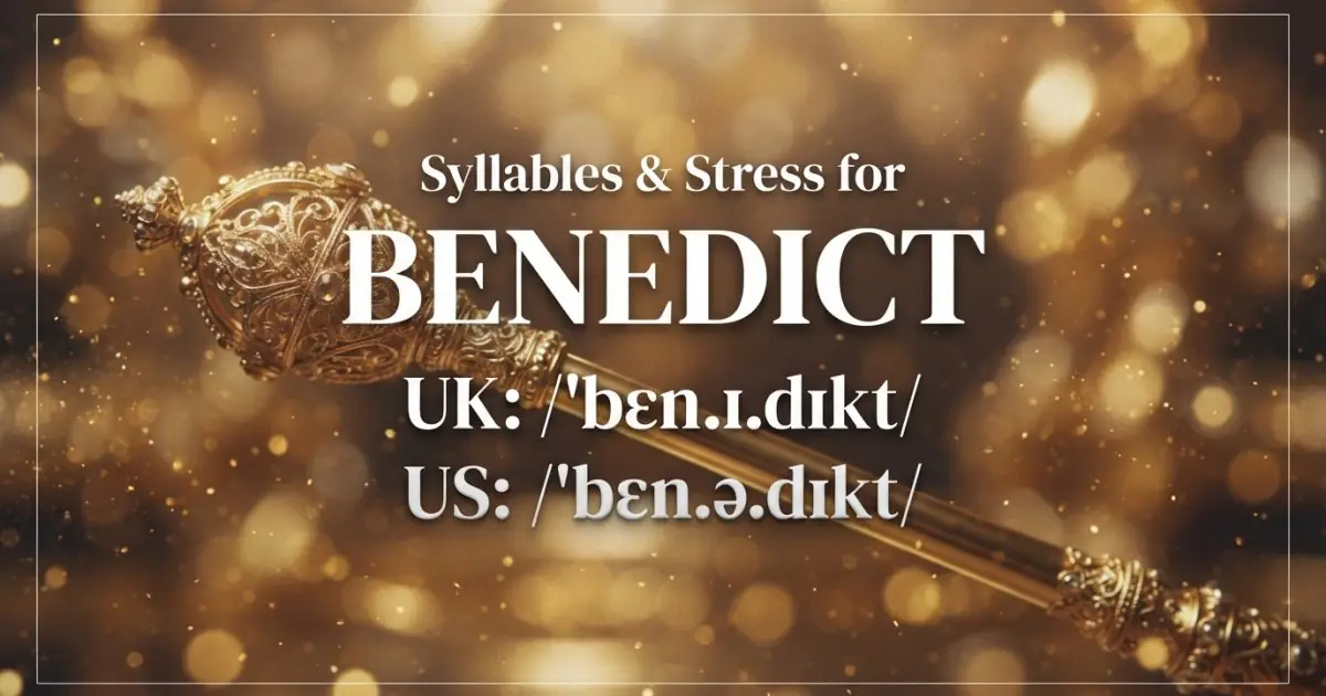 Benedict syllables, stress, and UK and US pronunciation