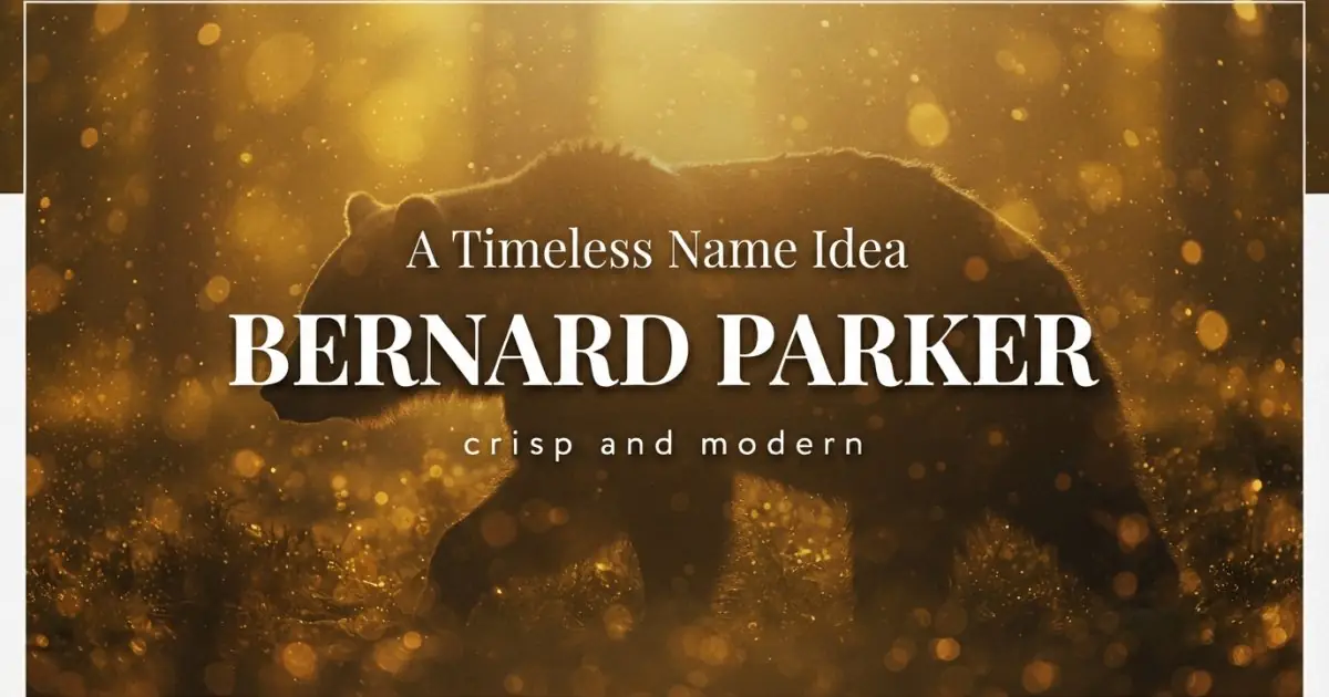 Middle name idea: Bernard Parker - crisp and modern
