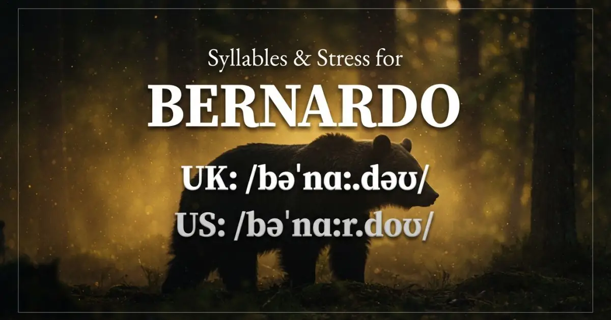 Bernardo syllables, stress, and UK and US pronunciation