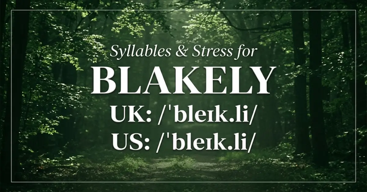 Blakely syllables, stress, and UK and US pronunciation