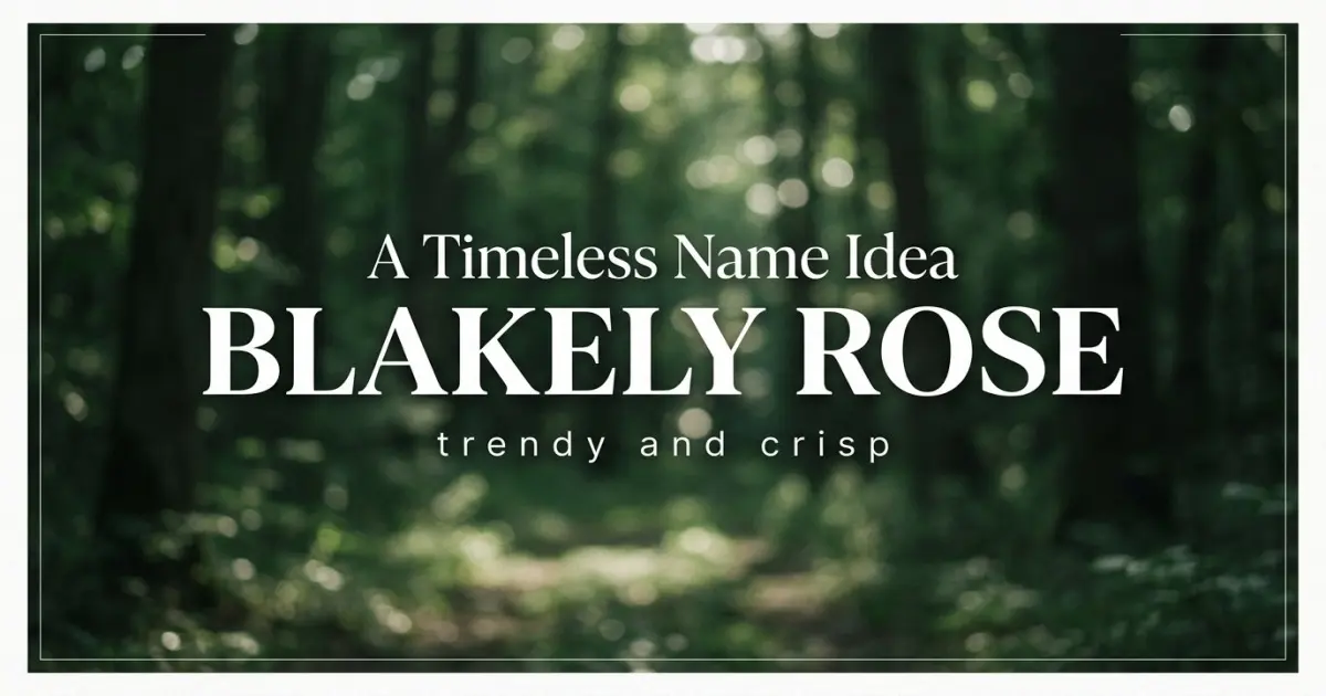 Middle name idea: Blakely Rose - trendy and crisp
