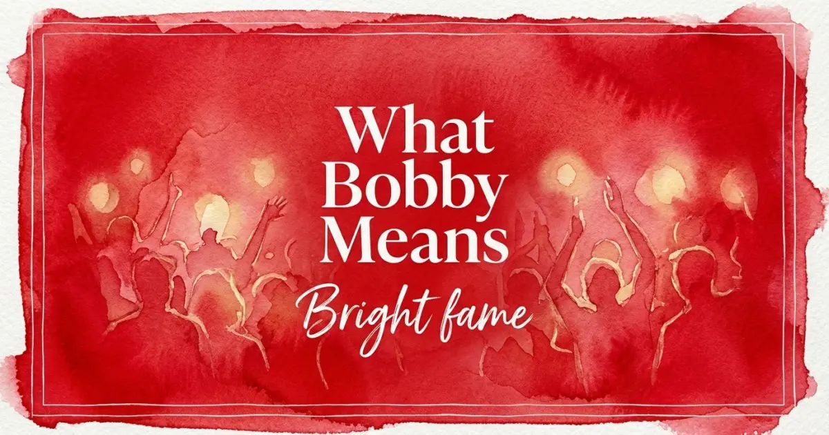 Bobby name meaning Bright fame