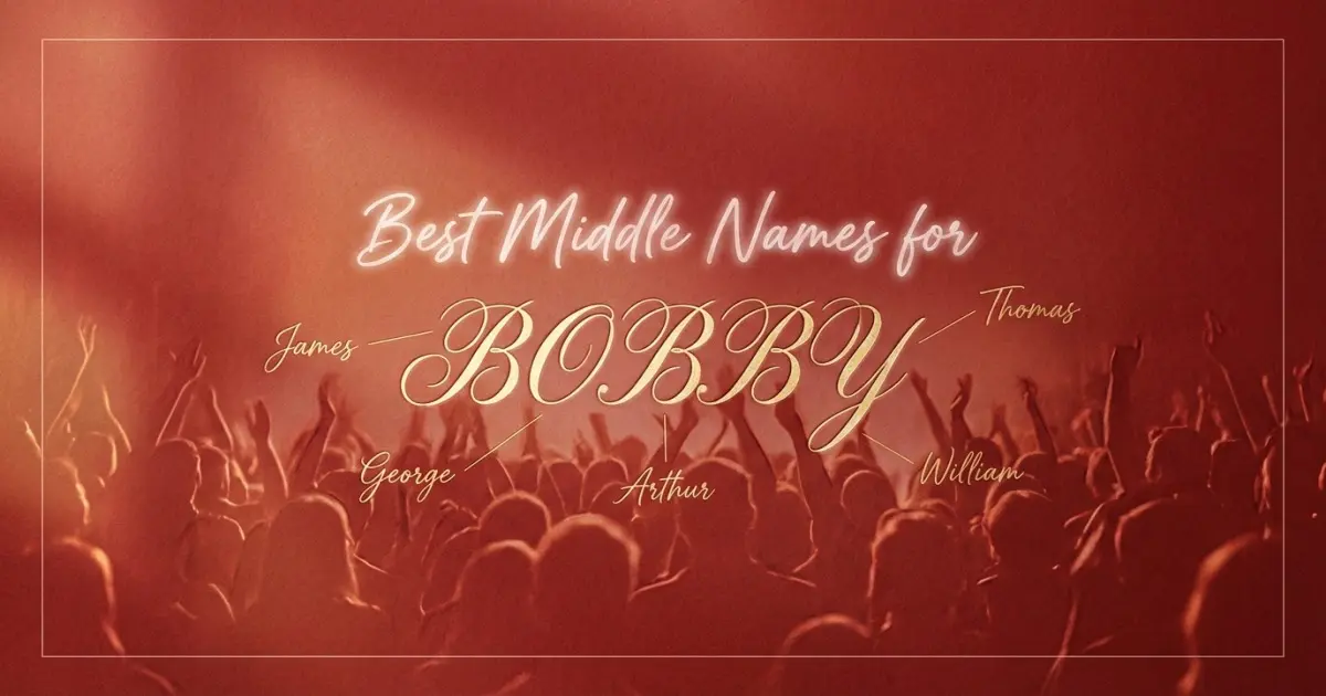Best middle names for Bobby
