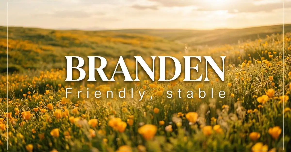 Branden name vibe: Friendly, stable