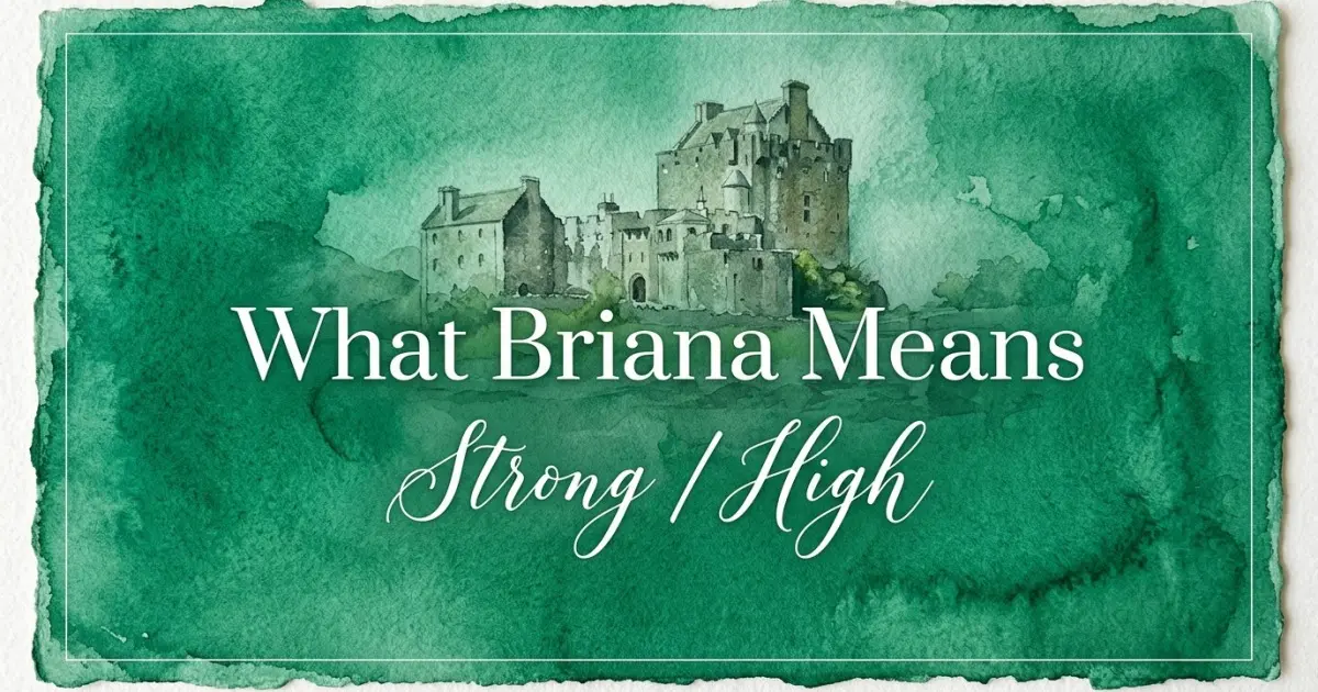 Briana name meaning Strong / High