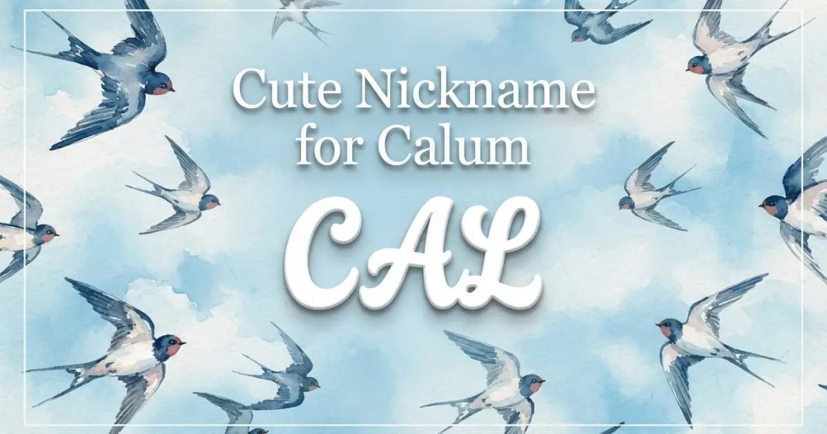 Cute nickname for Calum: Cal