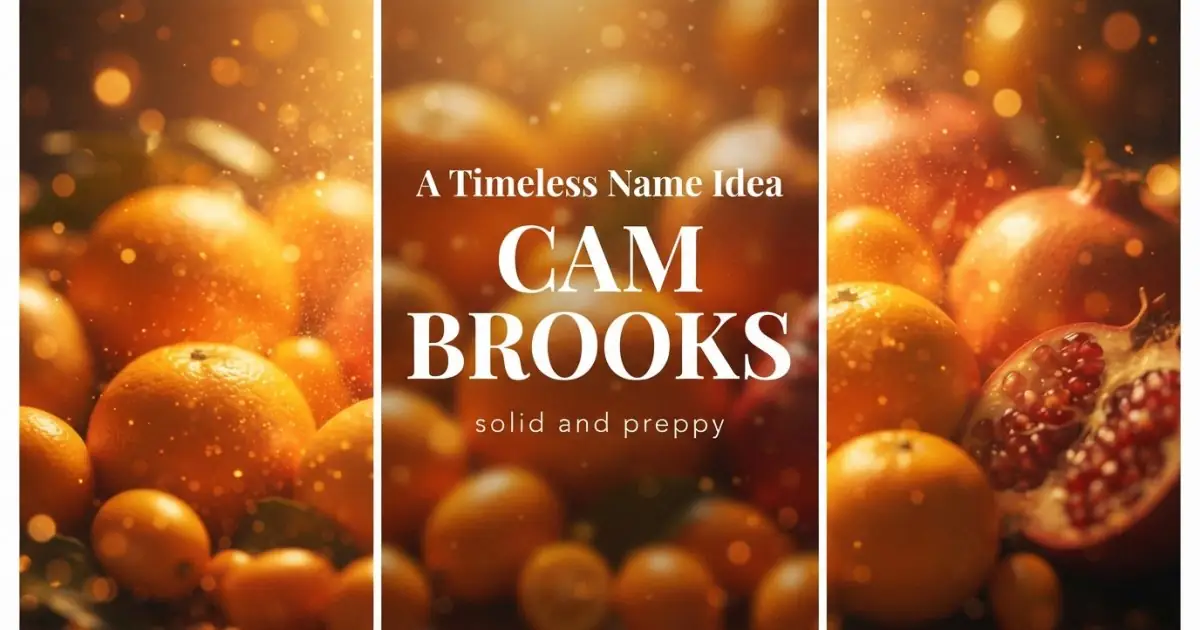 Middle name idea: Cam Brooks - solid and preppy
