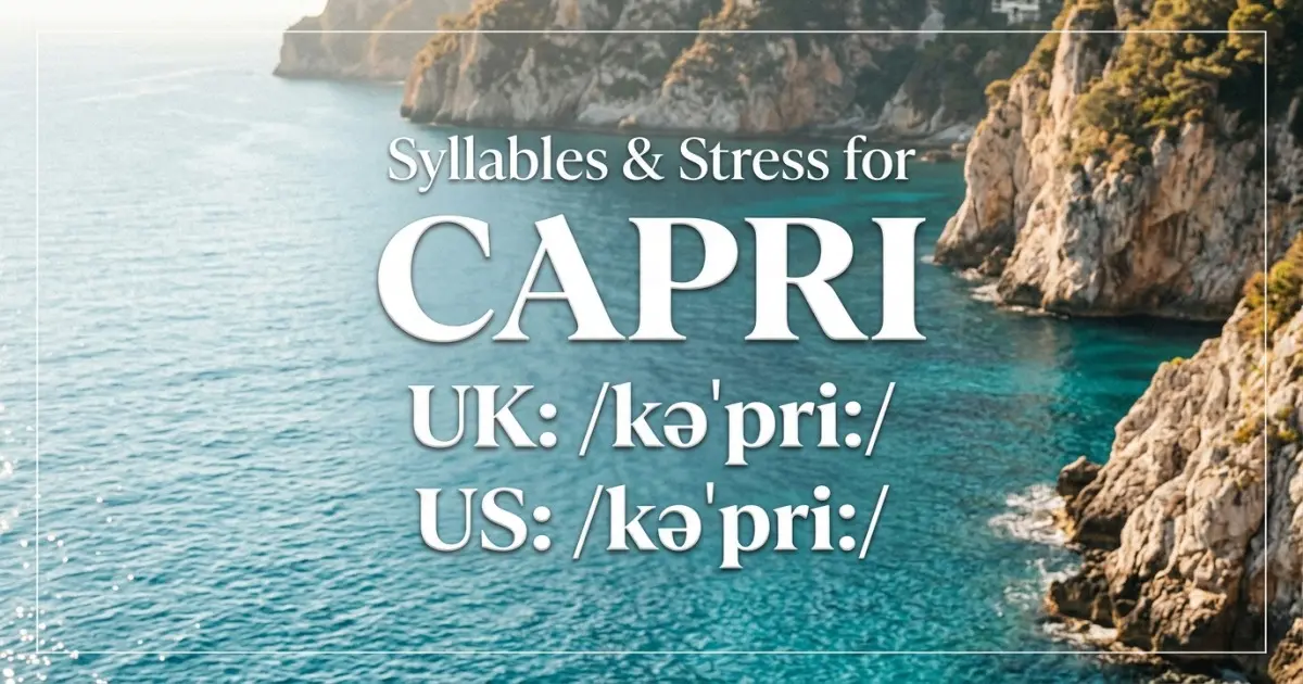 Capri syllables, stress, and UK and US pronunciation