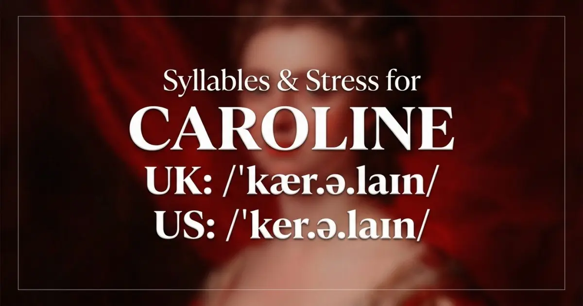 Caroline syllables, stress, and UK and US pronunciation