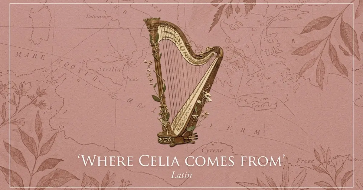 The name Celia comes from: Latin