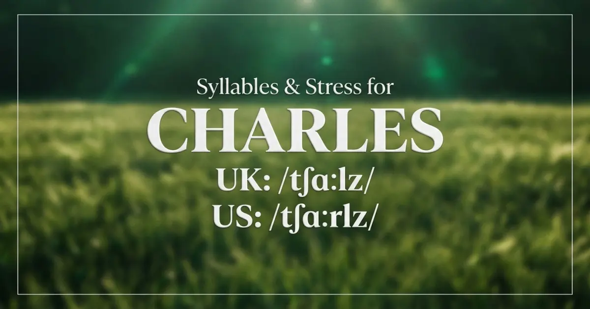 Charles Syllables Stress Pronunciation