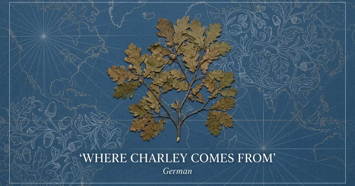The name Charley comes from: German