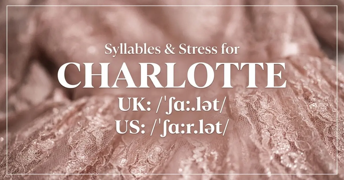 Charlotte Syllables Stress Pronunciation