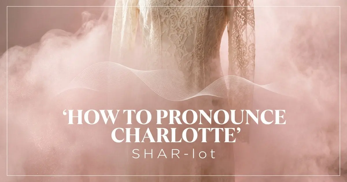 How to pronounce Charlotte