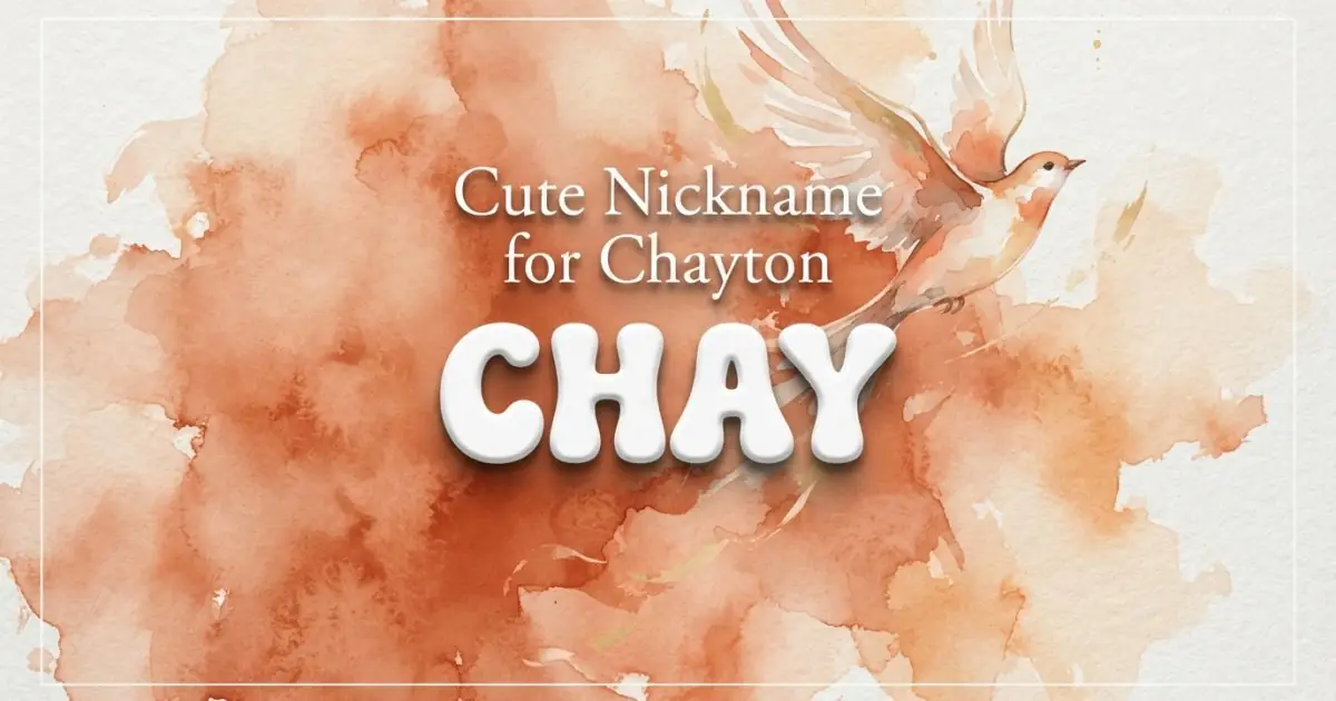 Cute nickname for Chayton: Chay