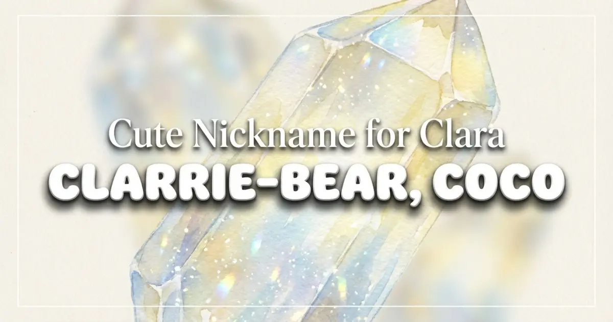 Cute Nickname For Clara Idea